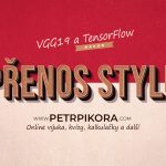 Přenos stylu pomocí VGG19 a TensorFlow - PetrPikora.com